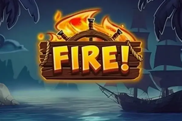 Fire!